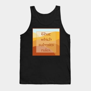 That Which Submits . . . Rules Tank Top